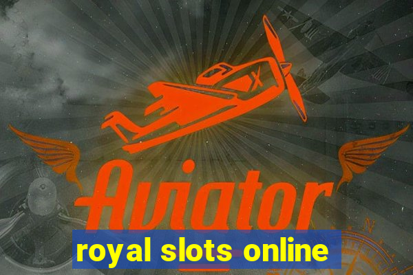 royal slots online